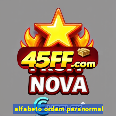 alfabeto ordem paranormal